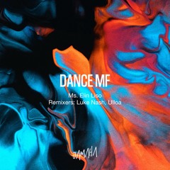 Ms. Elin Liso - Dance MF Inc. Ulloa, Luke Nash Remixes