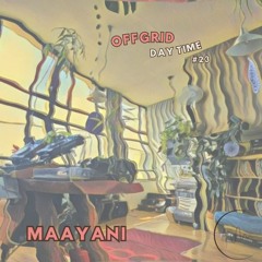 Offgrid #23 : Maayani
