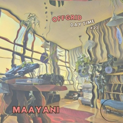 Offgrid #23 : Maayani
