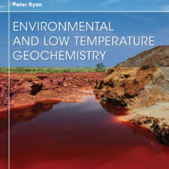 View EBOOK 🖍️ Environmental and Low Temperature Geochemistry by  Peter Ryan EPUB KIN