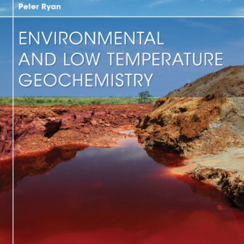 FREE EPUB 💓 Environmental and Low Temperature Geochemistry by  Peter Ryan [PDF EBOOK