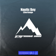 Nautic Boy - Libertango (Extended Mix) [Progressive Vibes Dark - PVM1170D]