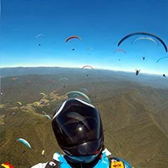 [ACCESS] PDF 🖍️ Performance Paragliding - Efficiency in Cross Country and Competitio