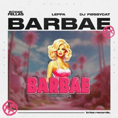 Barbae 2024 - Rockefellas x DJ Pøssycat x LEPPA