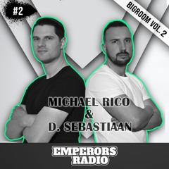 Michael Rico & D. Sebastiaan - Emperors Radio (Episode 002) 🎵 EDM 🎵 Bigroom Mix Vol. 2 🎵 2020