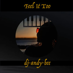 Feel It Too