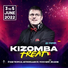 Promo Mix Kizomba Treat Festival 2022 Gent/Belgium DJ Frank