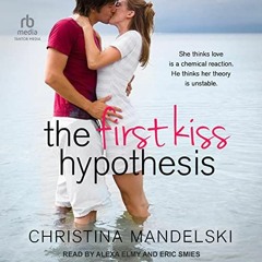 [Get] EBOOK 📰 The First Kiss Hypothesis: The First Kiss Hypothesis, Book 1 by  Chris