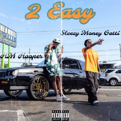 KNO MOB (Sleezy Money Gotti) 2 Easy ft HM Hooper