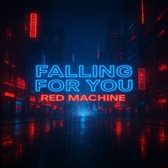 Red Machine - Falling for you .m4a