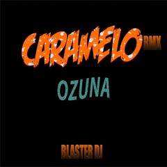 CARAMELO - OZUNA - BLASTER DJ 2020 -