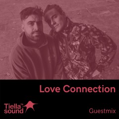 Tiella Sound Mix 098: Love Connection