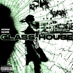 Glass House (Prod. by Savant)