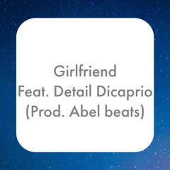 Scaob-  Girlfriend Feat Detail Dicaprio