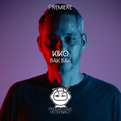 PREMIERE: KIKO - Bak Bak [Siona Records]