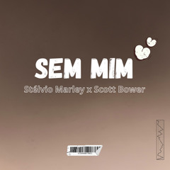 SEM MIM(feat.Scott Bower)