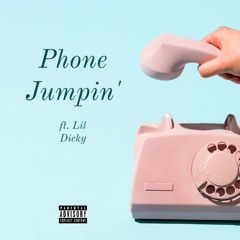 Phone Jumpin' ft. Lil Dicky