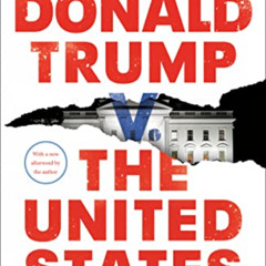 [GET] PDF 📗 Donald Trump v. The United States: Inside the Struggle to Stop a Preside