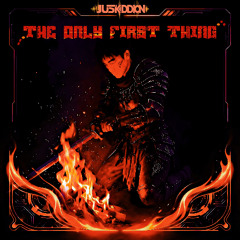 THE ONLY FIRST THING