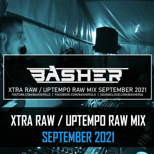 Uptempo Raw / Xtra Raw Mix September 2021 (ft. Dj Pir)