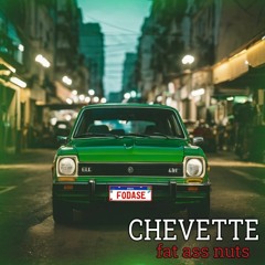 Chevette Fat As Nuts(full album)