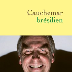 (ePUB) Download Cauchemar brésilien BY : Bruno Meyerfeld