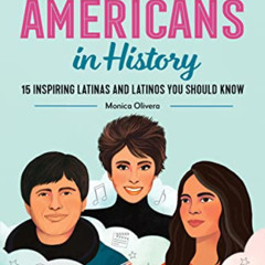 [View] KINDLE 📃 Latin Americans in History: 15 Inspiring Latinas and Latinos You Sho