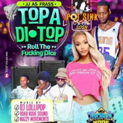 Dj Lollipop  7/25 (Top A Di Top)