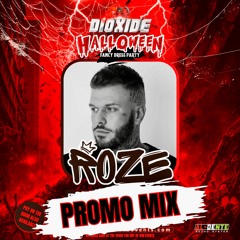 Roze - Dioxide Halloween Promo Mix