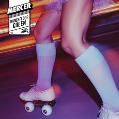 MERCER - Dancefloor Queen (Original Mix)