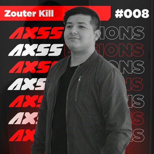 AXSSessions #008 - Zouter Kill