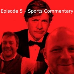 Episode 5 Sports Commentary