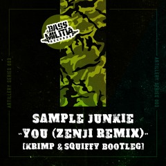 Artillery Series 003 : Sample Junkie - You (Zenji Remix) [Krimp & Squiffy Bootleg]