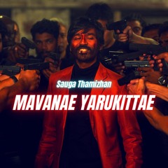 Mavanae Yaarukittae