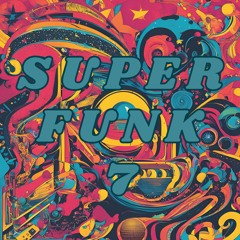 SUPER FUNK7