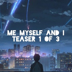 Destined (ME,myself and I teaser)