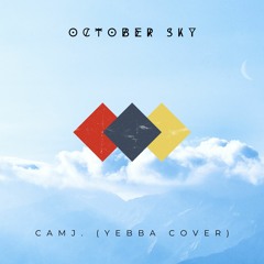 October Sky (Yebba Cover)