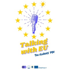 Talking with EU - episode 9: the European Parliament Elections 2024, students’ POV! #UseYourVote!
