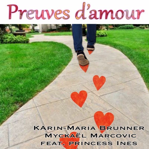 Preuves d'amour (w. Karin-Maria Brunner / Myckaêl Marcovic / feat. Princess Iness)