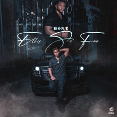 BONY - Ella Se Fue