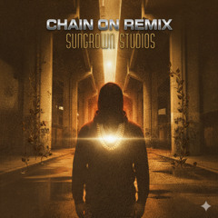 Chain On (Remix)