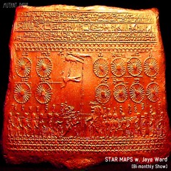 Star Maps w. Jaye Ward [Monthly Show]
