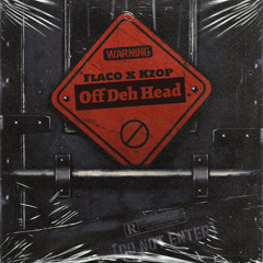 Off Deh Head ft. Kzop