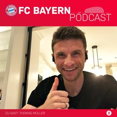FC Bayern Podcast Folge 1: Thomas Müller – Mr. FC Bayern