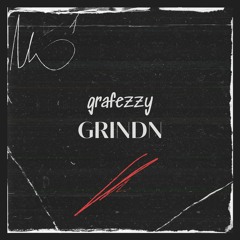 Grindn feat. Grafezzy