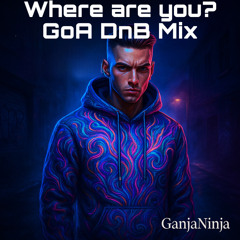 Where are you? GoA DnB 🥰❤️