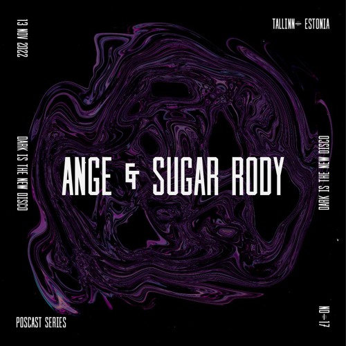 DARK is the new DISCO #17 /w ANGE b2b Sugar Rody