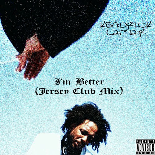 Kendrick Lamar - I'm Better(Jersey Club Mix)