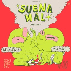 No es nada que hablamos jamás ((SUENAMAL))(EP. 6X03)