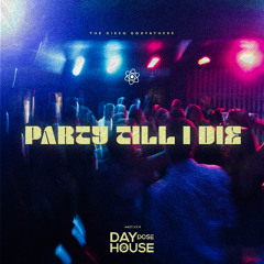 Party Till I Die [Extended Version]